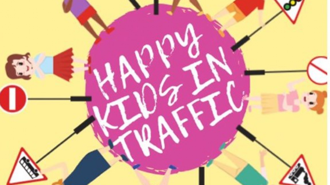 Happy Kids İn Traffic - e-twinning Projemiz